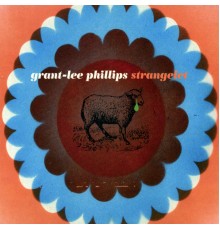 Grant Lee Phillips - Strangelet