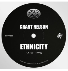 Grant Nelson - Ethnicity, Pt. 2