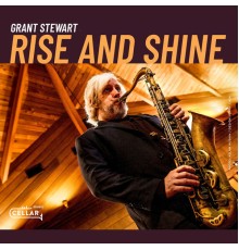Grant Stewart - Rise and Shine