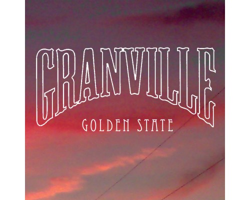 Granville - Golden State