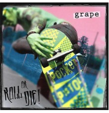 Grape - Roll or Die!