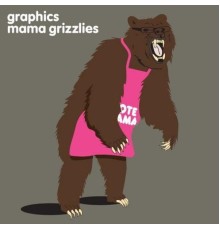 Graphics - Mama Grizzlies