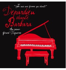 Gérard Depardieu - Depardieu Chante Barbara (Edition Collector)
