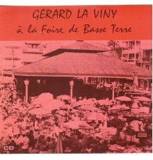 Gérard La Viny - Gerard La Viny à la foire de Basse-Terre