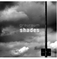 Grauraum - Shades