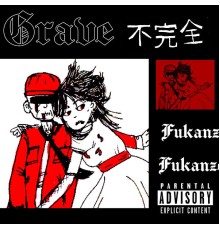 Grave - Fukanzen