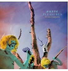 Grave Pleasures - Plagueboys