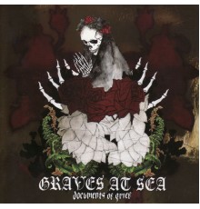 Graves at Sea - Documents Of Grief