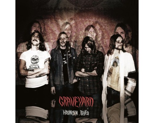 Graveyard - Hisingen Blues