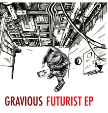 Gravious - Futurist EP