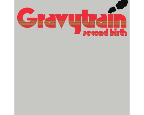 Gravy Train - Second Birth