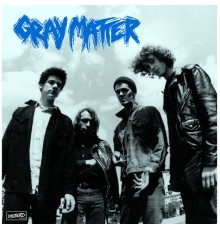 Gray Matter - Take It Back