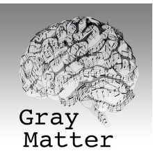 Gray Matter - Gray Matter