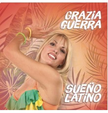 Grazia Guerra - Sueño latino