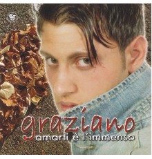 Graziano - Amarti è l'immenso