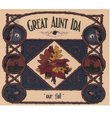 Great Aunt Ida - Our Fall