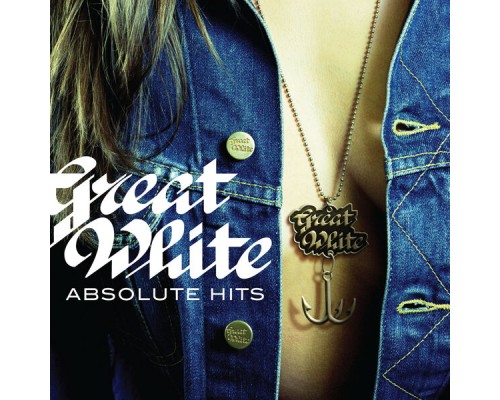 Great White - Absolute Hits (Remastered)