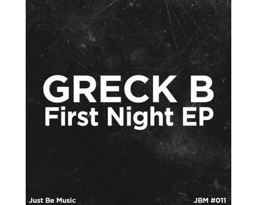 Greck B - First Night