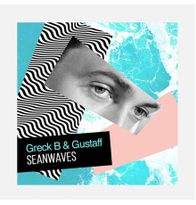 Greck B, Gustaff - Seanwaves