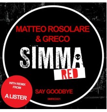 Greco, Matteo Rosolare - Say Goodbye