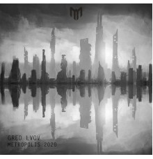 Gred Lvov - Metropolis 2020