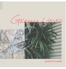 Greeen Linez - Secrets of Dawn