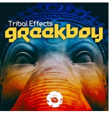 Greekboy - Tribal Effects (Original Mix)