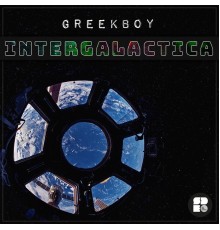 Greekboy - Intergalactic (Original Mix)