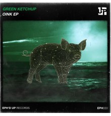 Green Ketchup - OINK