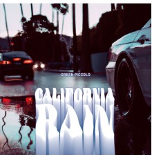 Green Piccolo - California Rain