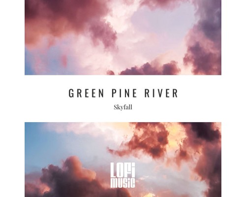 Green Pine River - Skyfall