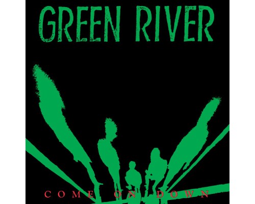 Green River - Come on Down