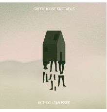 Greenhouse Ensemble - Rez-de-chaussée