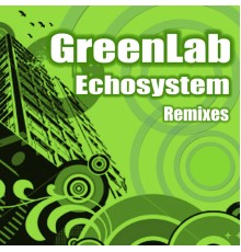 Greenlab - Echosystem (Remixes)