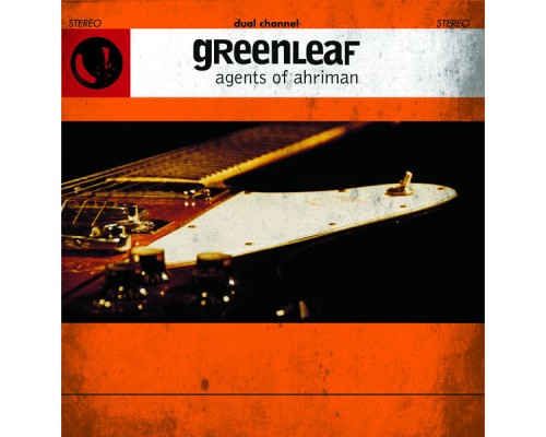 Greenleaf - Agents Of Ahriman