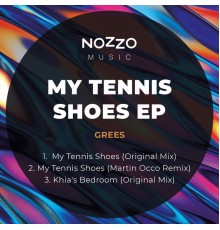 Grees - My Tennis Shoes