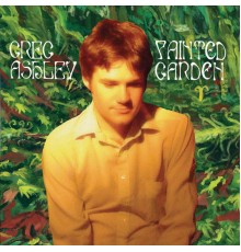 Greg Ashley - Painted Garden