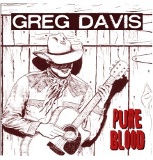 Greg Davis - Pure Blood