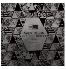 Greg Delon - Twyli