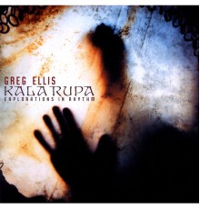 Greg Ellis - Kala Rupa