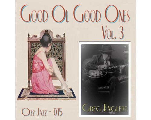 Greg Englert - Good Ol' Good Ones, Vol. 3