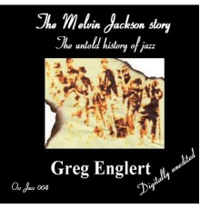 Greg Englert - The Melvin Jackson story