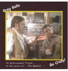 Greg Gallo - Go Crazy!