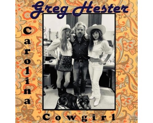 Greg Hester - Carolina Cowgirl