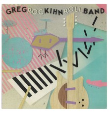 Greg Kihn Band - Rockihnroll