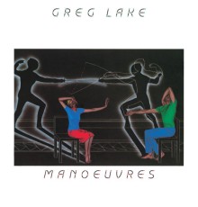 Greg Lake - Manoeuvres