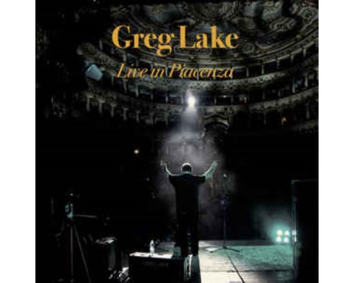 Greg Lake - Live in Piacenza (Live Version) Greg Lake - Live in Piacenza (Live Version)