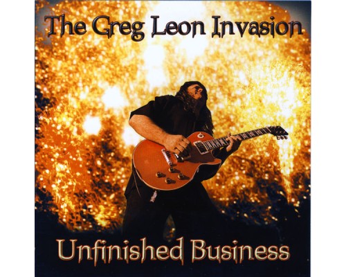 Greg Leon Invasion - Unfinished Business