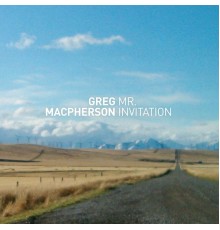 Greg MacPherson - Mr. Invitation