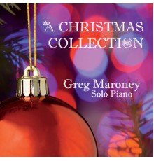 Greg Maroney - A Christmas Collection